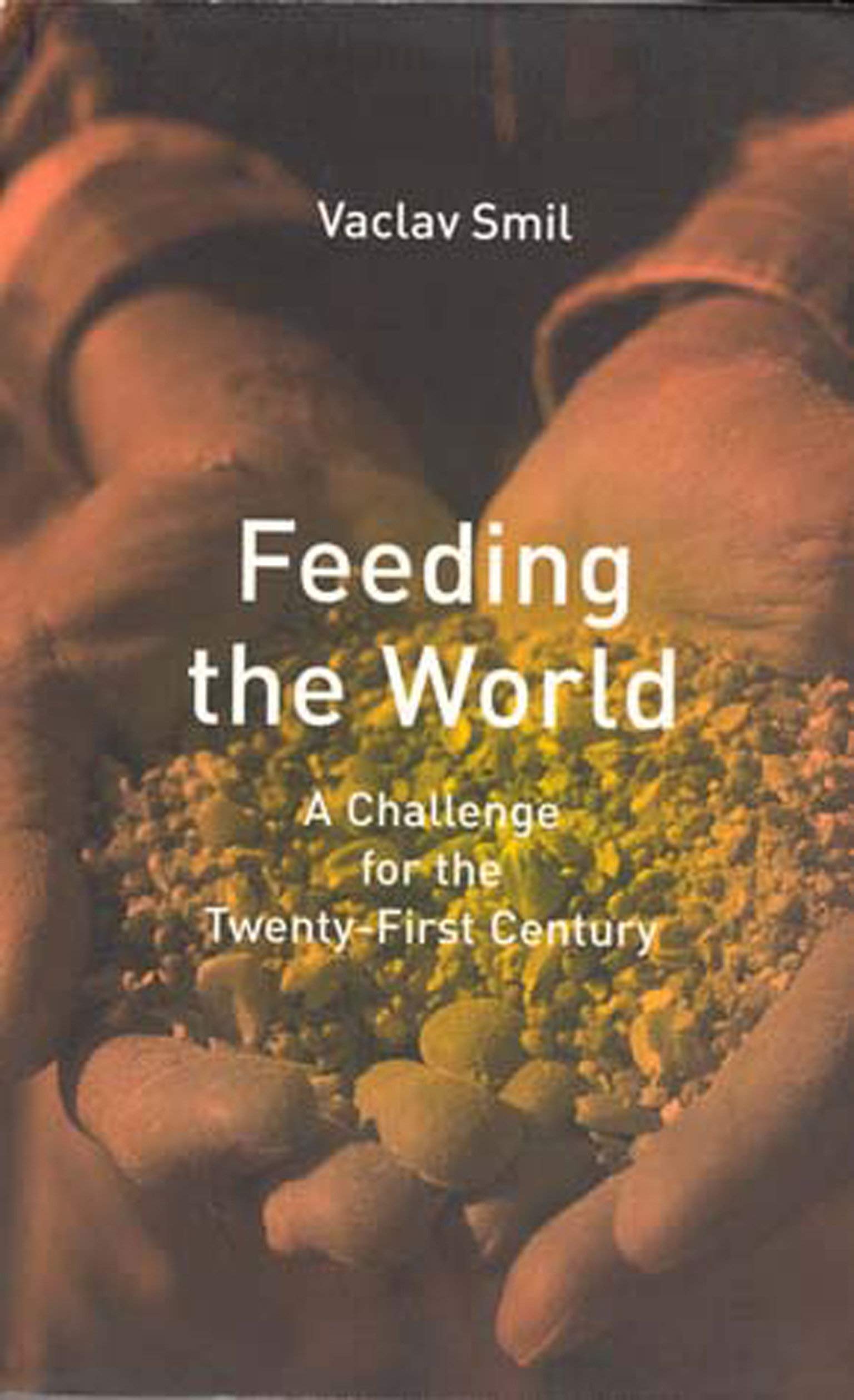 Feeding The World: A Challenge For The Twenty First Century